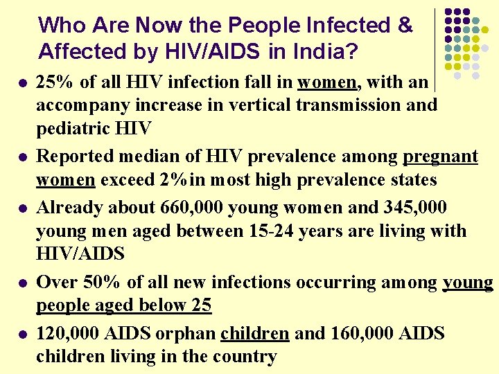 Who Are Now the People Infected & Affected by HIV/AIDS in India? l l