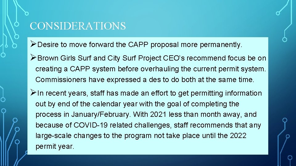 CONSIDERATIONS ØDesire to move forward the CAPP proposal more permanently. ØBrown Girls Surf and
