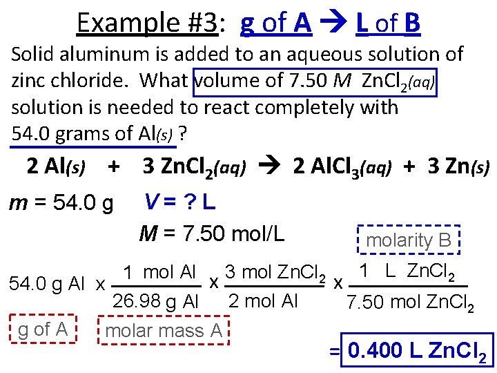 Example #3: g of A L of B Solid aluminum is added to an