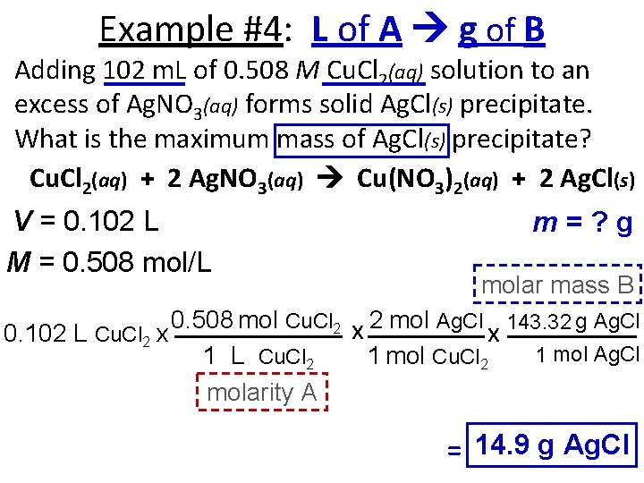 Example #4: L of A g of B Adding 102 m. L of 0.