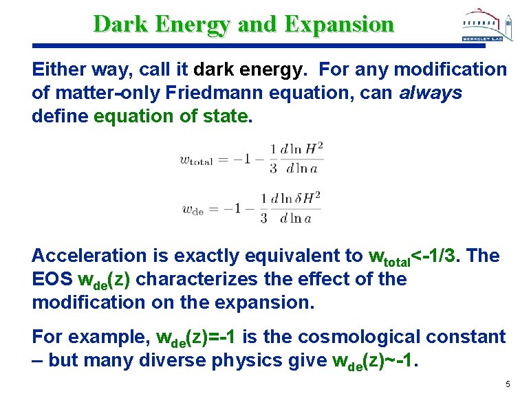 Dark Energy and Expansion Either way, call it dark energy. For any modification of