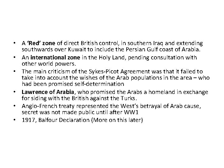  • A ‘Red’ zone of direct British control, in southern Iraq and extending