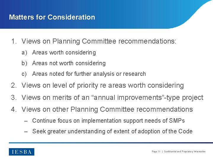 Matters for Consideration 1. Views on Planning Committee recommendations: a) Areas worth considering b)