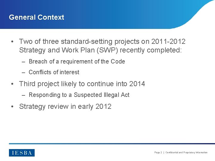 General Context • Two of three standard-setting projects on 2011 -2012 Strategy and Work