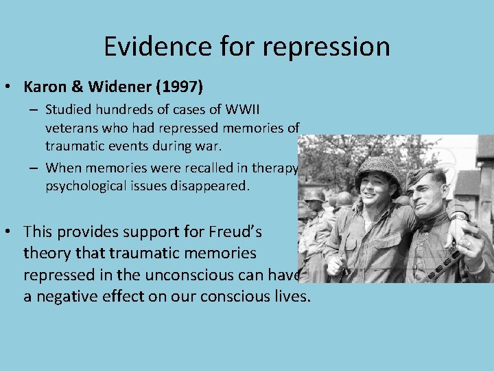Evidence for repression • Karon & Widener (1997) – Studied hundreds of cases of