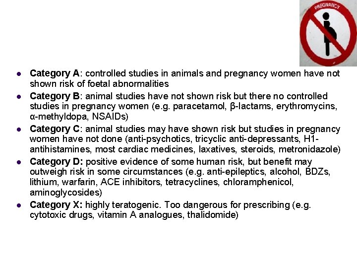 l l l Category A: controlled studies in animals and pregnancy women have not