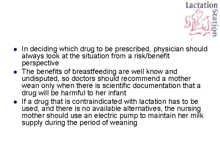 l l l In deciding which drug to be prescribed, physician should always look