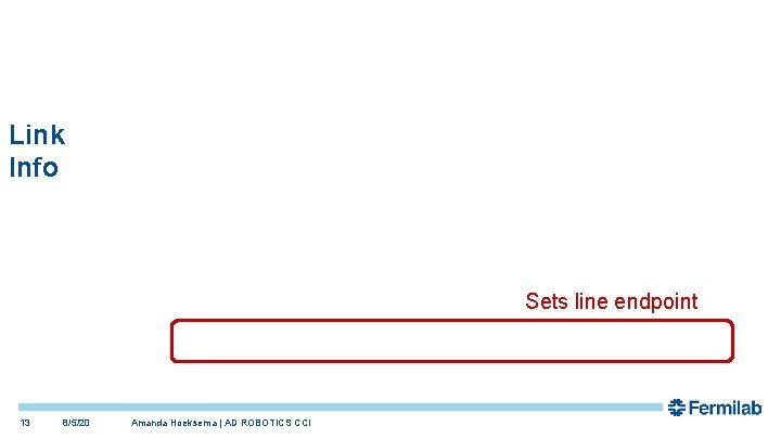 Link Info Sets line endpoint 13 8/5/20 Amanda Hoeksema | AD ROBOTICS CCI Link Info Sets line endpoint 13 8/5/20 Amanda Hoeksema | AD ROBOTICS CCI