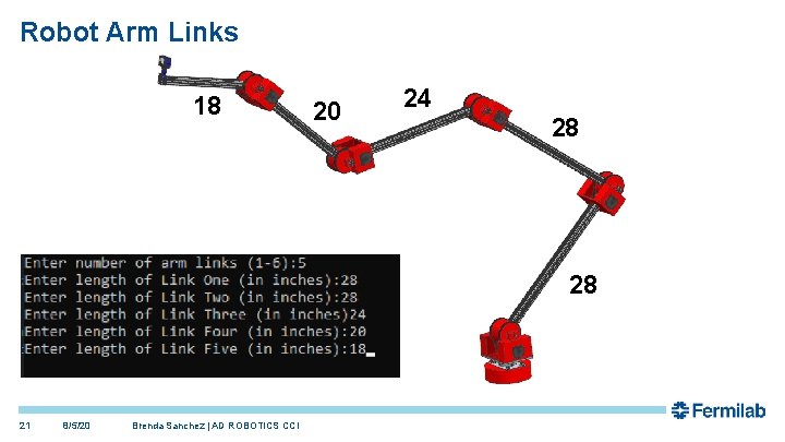 Robot Arm Links 18 20 24 28 28 21 8/5/20 Brenda Sanchez | AD Robot Arm Links 18 20 24 28 28 21 8/5/20 Brenda Sanchez | AD