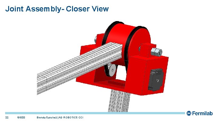 Joint Assembly- Closer View 22 8/5/20 Brenda Sanchez | AD ROBOTICS CCI Joint Assembly- Closer View 22 8/5/20 Brenda Sanchez | AD ROBOTICS CCI