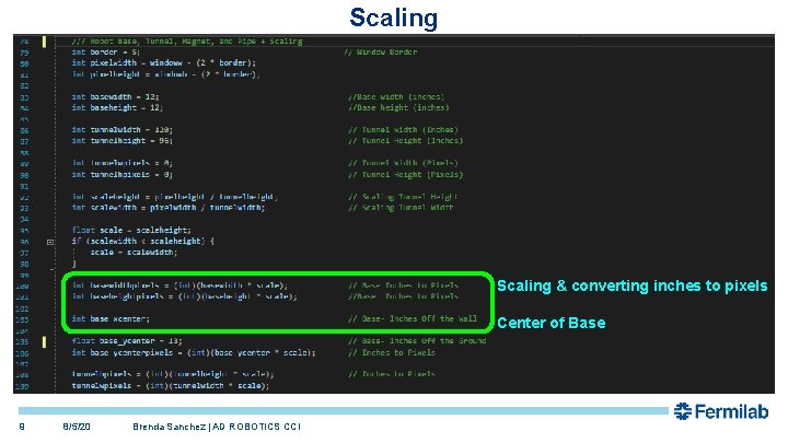 Scaling & converting inches to pixels Center of Base 9 8/5/20 Brenda Sanchez | Scaling & converting inches to pixels Center of Base 9 8/5/20 Brenda Sanchez |