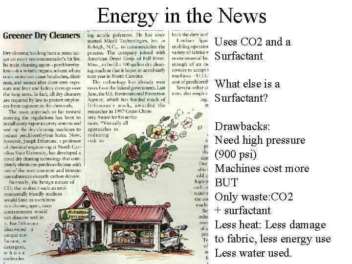 Energy in the News Uses CO 2 and a Surfactant What else is a