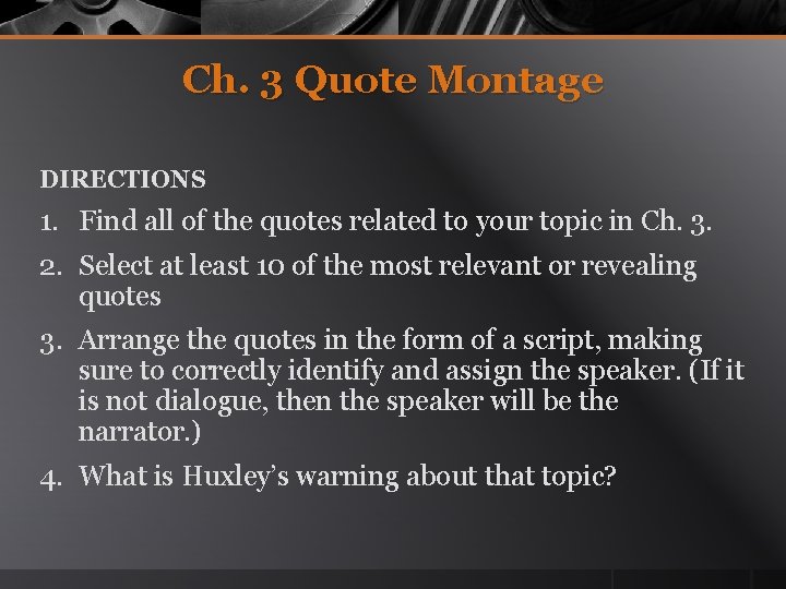 Ch. 3 Quote Montage DIRECTIONS 1. Find all of the quotes related to your