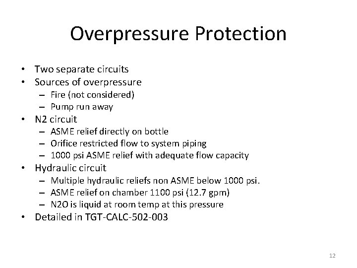 Overpressure Protection • Two separate circuits • Sources of overpressure – Fire (not considered)