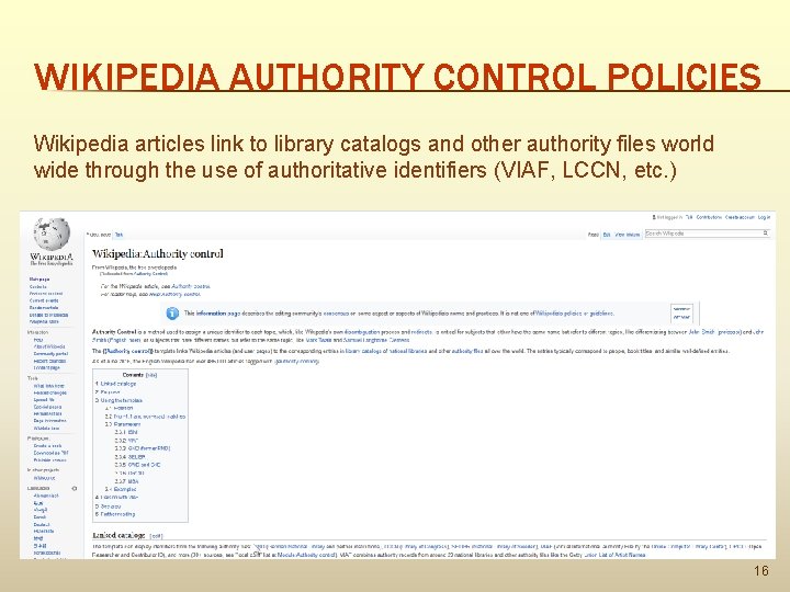 WIKIPEDIA AUTHORITY CONTROL POLICIES Wikipedia articles link to library catalogs and other authority files