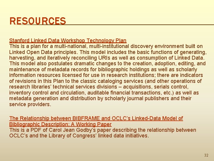 RESOURCES Stanford Linked Data Workshop Technology Plan This is a plan for a multi-national,