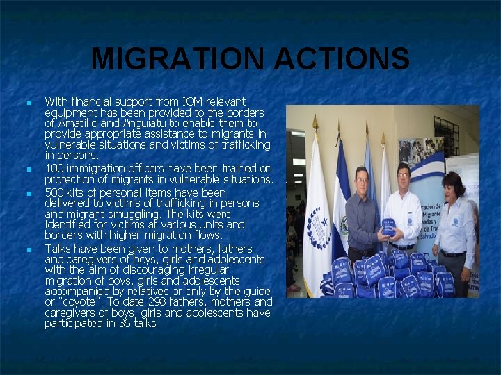 MIGRATION ACTIONS n n With financial support from IOM relevant equipment has been provided