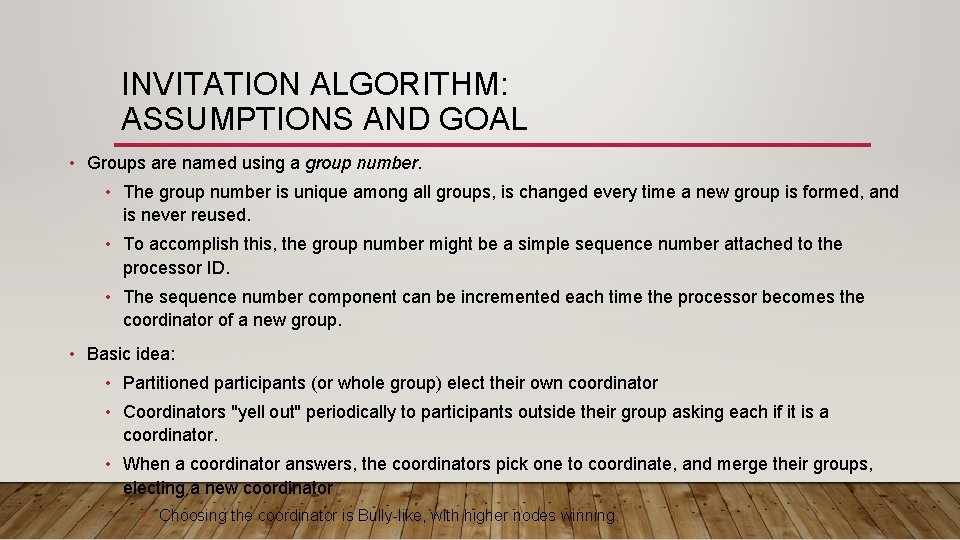 INVITATION ALGORITHM: ASSUMPTIONS AND GOAL • Groups are named using a group number. •