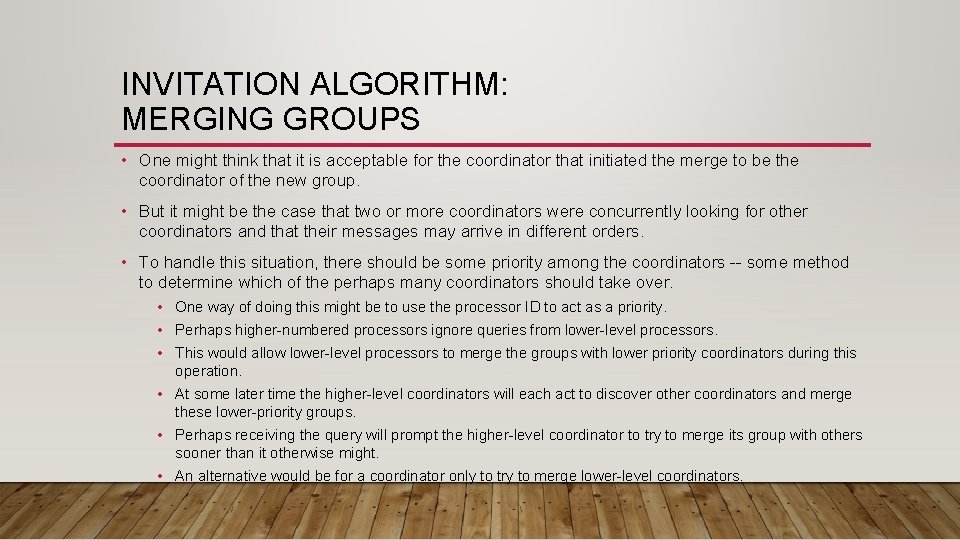 INVITATION ALGORITHM: MERGING GROUPS • One might think that it is acceptable for the