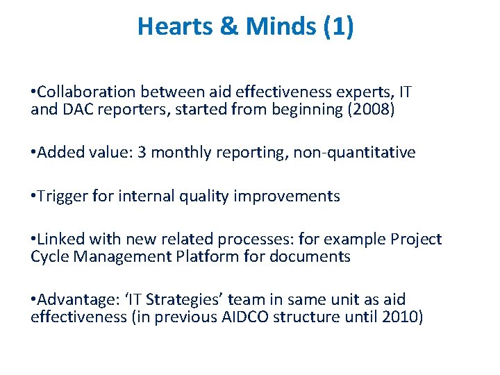 Hearts & Minds (1) • Collaboration between aid effectiveness experts, IT and DAC reporters,