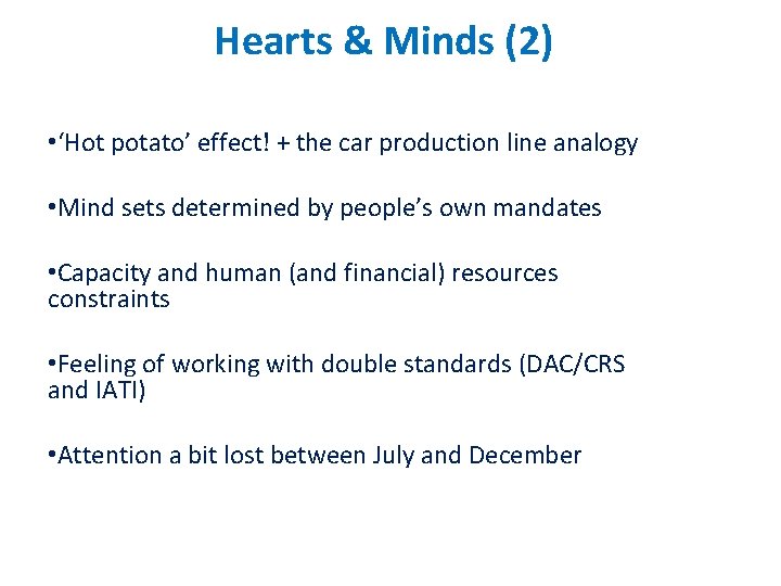Hearts & Minds (2) • ‘Hot potato’ effect! + the car production line analogy