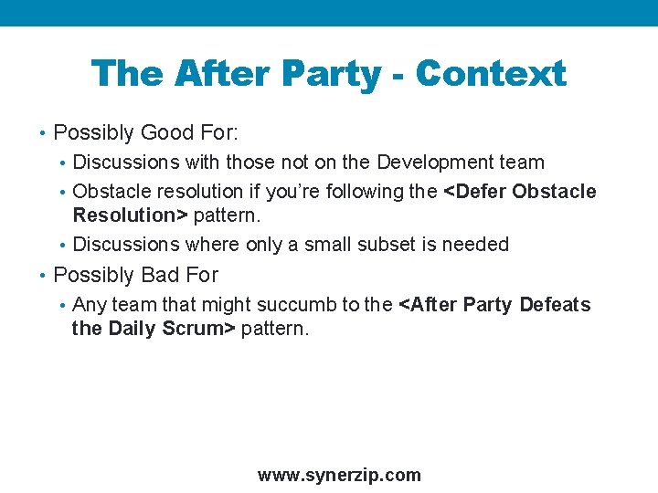 The After Party - Context • Possibly Good For: • Discussions with those not
