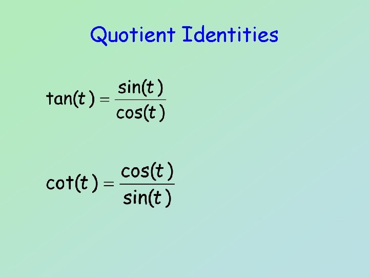 Quotient Identities 