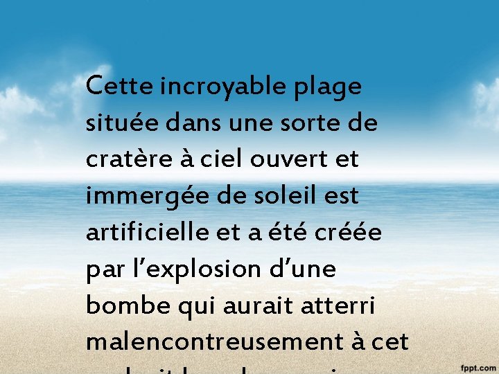 Cette incroyable plage située dans une sorte de cratère à ciel ouvert et immergée