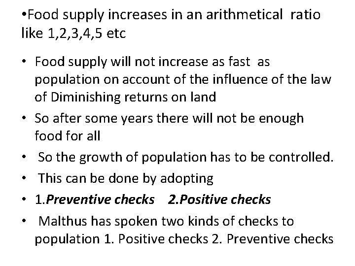  • Food supply increases in an arithmetical ratio like 1, 2, 3, 4,