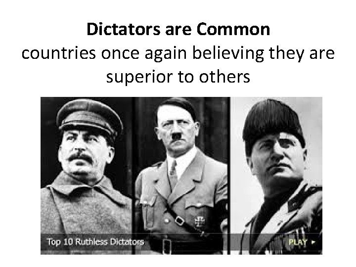 Dictators are Common countries once again believing they are superior to others 