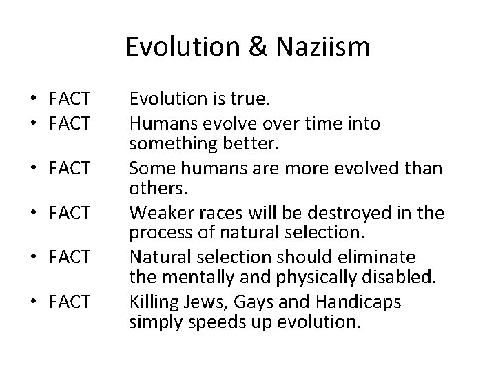 Evolution & Naziism • FACT • FACT Evolution is true. Humans evolve over time