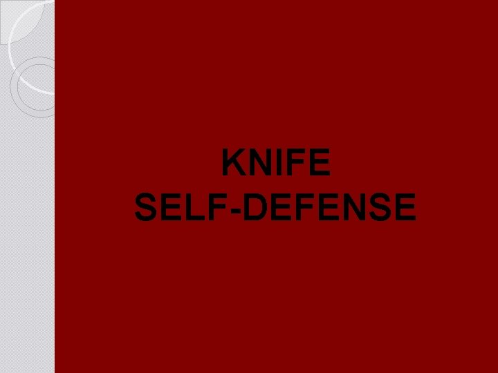 KNIFE SELF-DEFENSE 