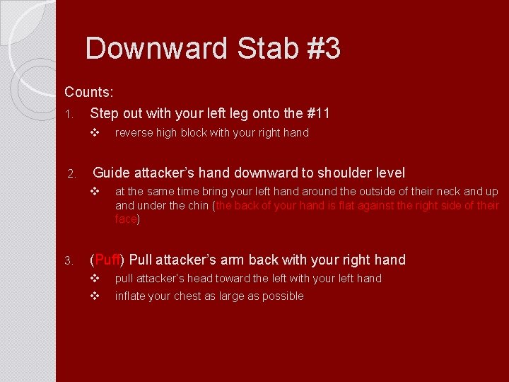 Downward Stab #3 Counts: 1. Step out with your left leg onto the #11