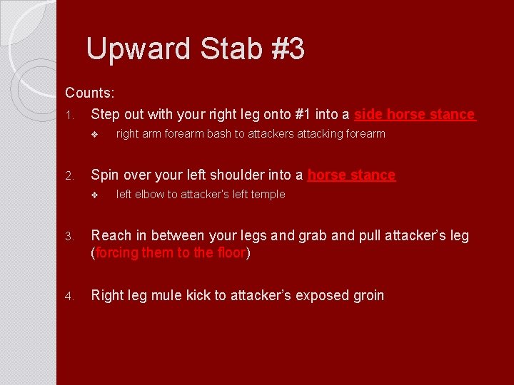 Upward Stab #3 Counts: 1. Step out with your right leg onto #1 into