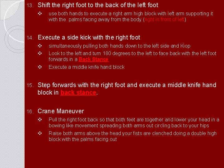 13. Shift the right foot to the back of the left foot v 14.