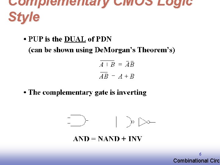 Complementary CMOS Logic Style 6 EE 141 Combinational Circu 