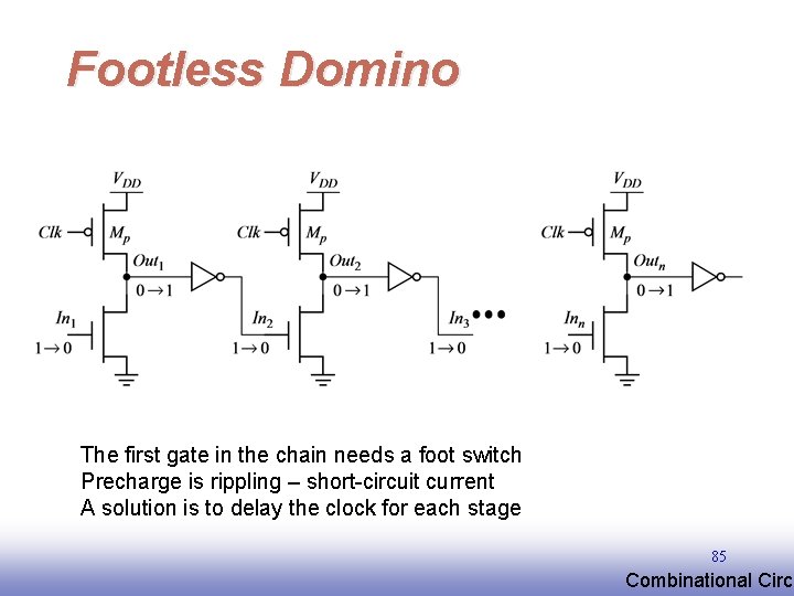 Footless Domino The first gate in the chain needs a foot switch Precharge is