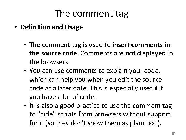 The comment tag • Definition and Usage • The comment tag is used to