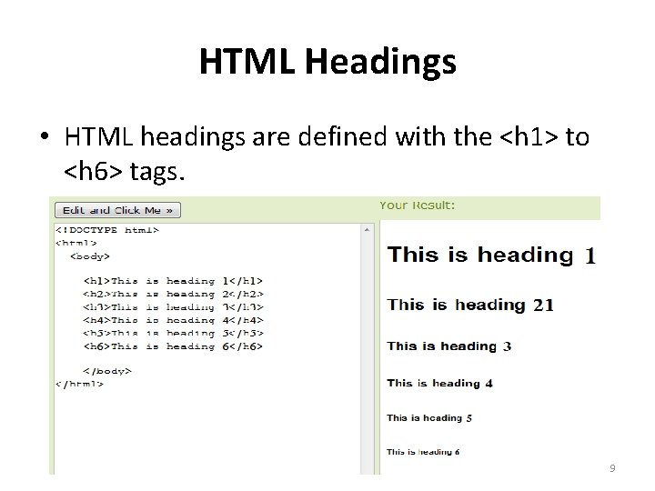 HTML Headings • HTML headings are defined with the <h 1> to <h 6> HTML Headings • HTML headings are defined with the <h 1> to <h 6>