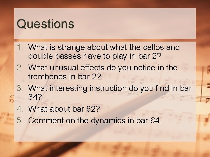 Questions 1. What is strange about what the cellos and double basses have to