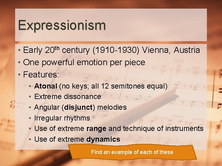 Expressionism • Early 20 th century (1910 -1930) Vienna, Austria • One powerful emotion
