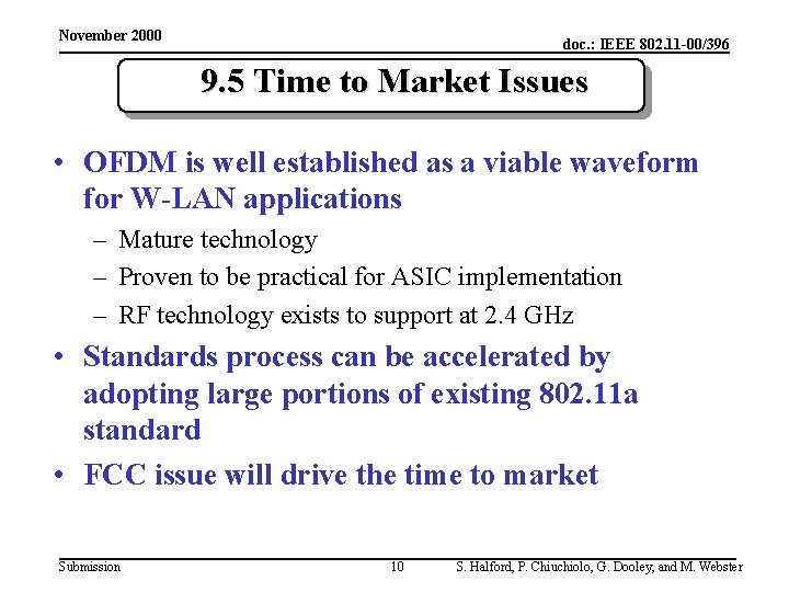 November 2000 doc. : IEEE 802. 11 -00/396 9. 5 Time to Market Issues