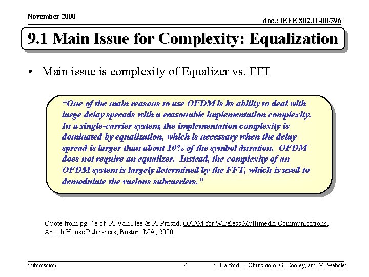 November 2000 doc. : IEEE 802. 11 -00/396 9. 1 Main Issue for Complexity: