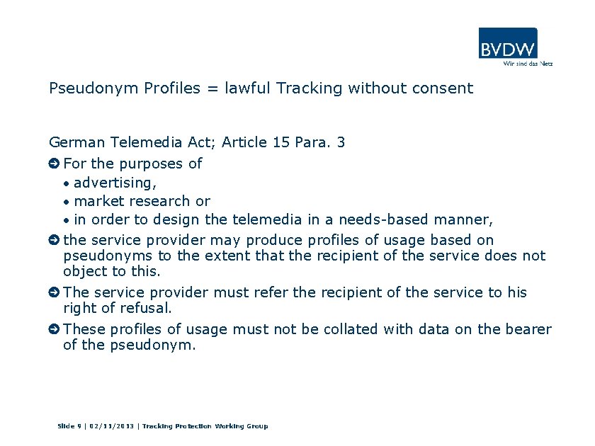 Pseudonym Profiles = lawful Tracking without consent German Telemedia Act; Article 15 Para. 3