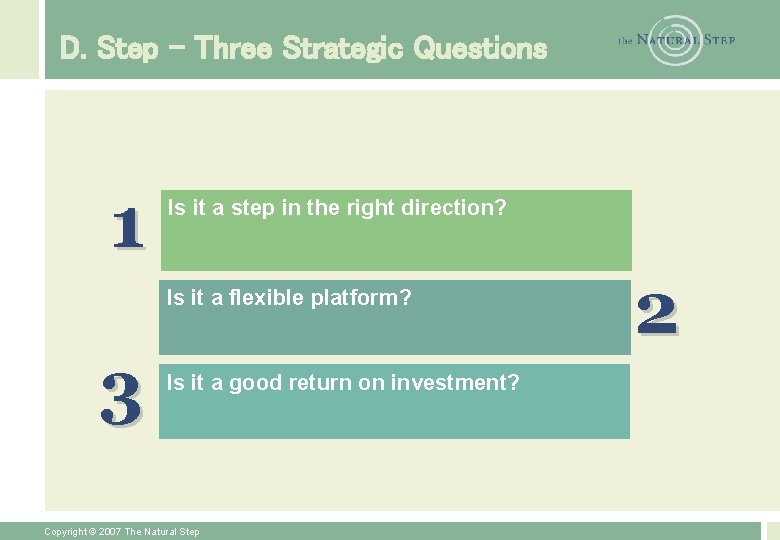 D. Step - Three Strategic Questions 1 Is it a step in the right
