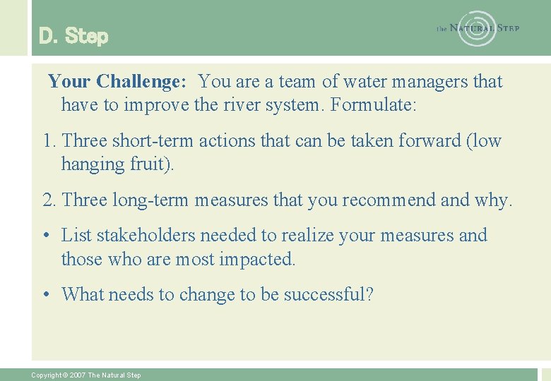 D. Step Your Challenge: You are a team of water managers that have to