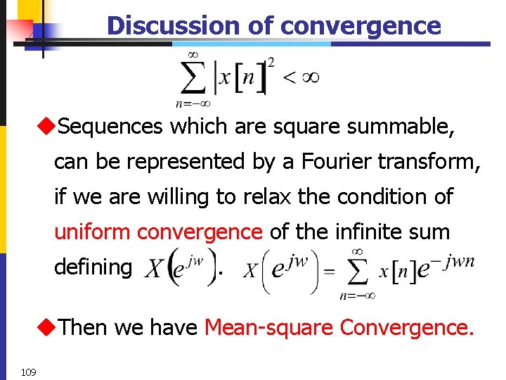 Discussion of convergence u. Sequences which are square summable, can be represented by a