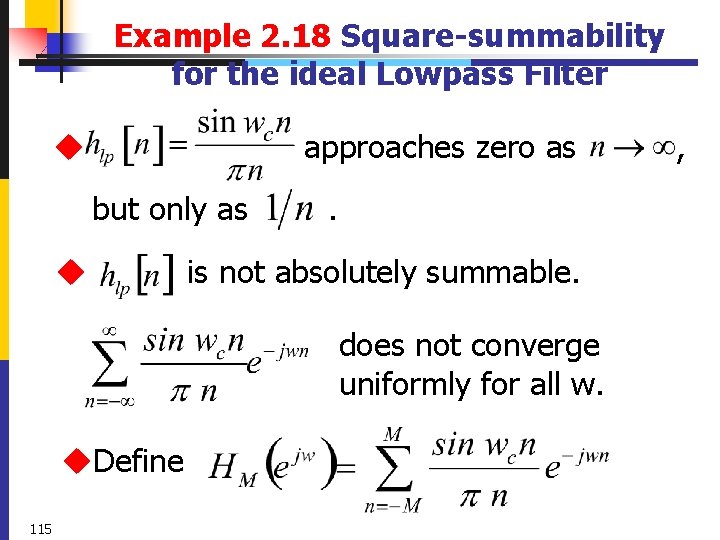 Example 2. 18 Square-summability for the ideal Lowpass Filter approaches zero as u but