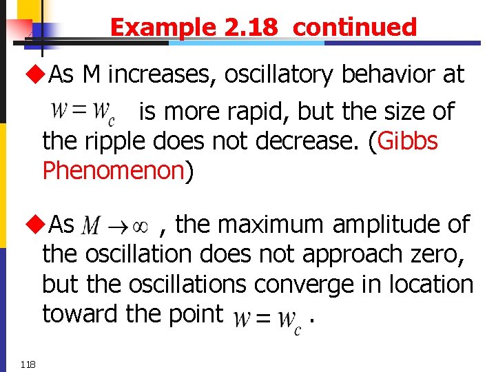 Example 2. 18 continued u. As M increases, oscillatory behavior at is more rapid,