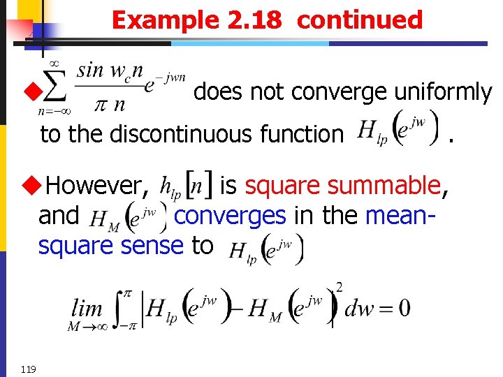 Example 2. 18 continued u does not converge uniformly to the discontinuous function .